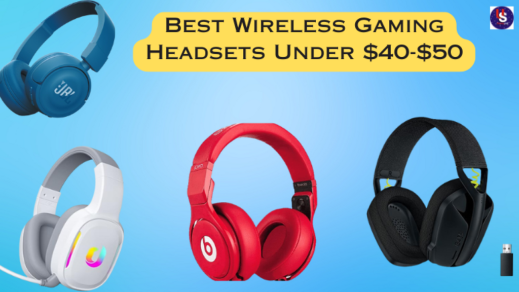 Best Wireless Gaming Headsets Under $40-$50