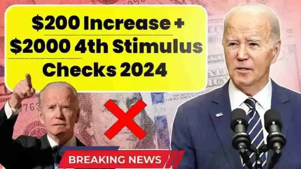 Stimulus Checks 2024: $200 Increase + $2000 4th Stimulus Eligibility & Payment Dates